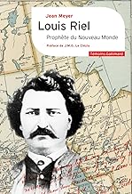 Louis Riel: Prophète du Nouveau Monde