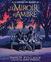 Le Miroir d'Ambre: Édition illustrée