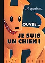 Ouvre... je suis un chien !