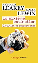 La sixième extinction : Evolution et catastrophes: Évolution et catastrophes