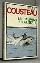 Les dauphins et la liberte (nouvelle edition)