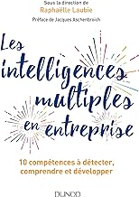 Les intelligences multiples en entreprise: 10 intelligences à détecter, comprendre et développer