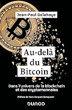 Au-delà du Bitcoin-Dans l'univers de la blockchain et des cryptomonnaies: Dans l'univers de la blockchain et des cryptomonnaies