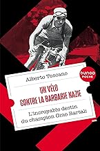 Un vélo contre la barbarie nazie: L'incroyable destin du champion Gino Bartali