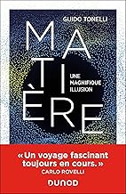 Matière: Une magnifique illusion