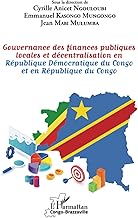 Gouvernance des finances publiques locales et décentralisation en République Démocratique du Congo et en République du Congo