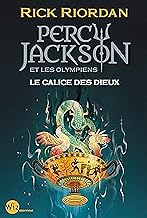 Percy Jackson et les Olympiens T6 Le Calice des dieux