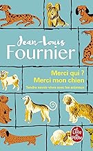 Merci qui ? Merci mon chien: Tendre savoir-vivre avec les animaux