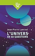 L'UNIVERS EN 40 QUESTIONS