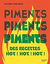 Piments: Des recettes hot ! hot ! hot !