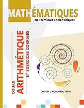 Mathématiques en terminales scientifiques: Arithmétique : Cours et exercices corrigés: 2