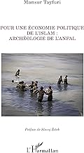 Pour une économie politique de l'Islam : archéologie de l'Anfal