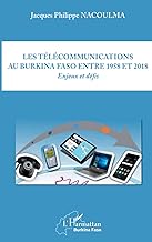 Les télécommunications au Burkina Faso entre 1958 et 2018: Enjeux et défis