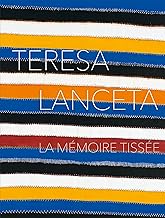 Teresa Lanceta. La mémoire tissée