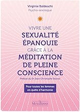 Vivre une sexualité épanouie grâce à la méditation pleine conscience