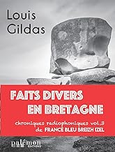 Faits divers en Bretagne - Vol.3: Chroniques radiophoniques de France Bleu Breizh Izel
