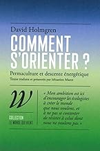 Comment s'orienter ?: Scénarios d’avenir face au désastre écologique