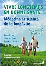 Vivre longtemps en bonne santé : Médecine et science de la longévité: L’aventure de Biophytis