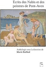 Ecrits des Nabis et des peintres de Pont-Aven: Anthologie