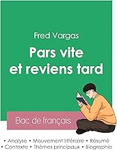 Réussir son Bac de français 2023 : Analyse du roman Pars vite et reviens tard de Fred Vargas