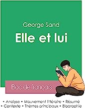 Réussir son Bac de français 2023 : Analyse du roman Elle et lui de George Sand