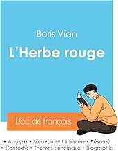 Réussir son Bac de français 2024 : Analyse de L'Herbe rouge de Boris Vian