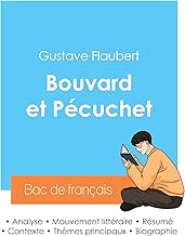 Réussir son Bac de français 2024 : Analyse de Bouvard et Pécuchet de Gustave Flaubert: Analyse de Bouvard et Pcuchet de Gustave Flaubert