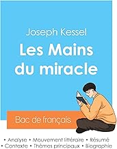 Réussir son Bac de français 2024 : Analyse du roman Les Mains du miracle de Joseph Kessel