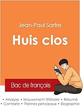 Réussir son Bac de français 2025 : Analyse de la pièce de théâtre Huis clos de Jean-Paul Sartre: Analyse de la pice de thtre Huis clos de Jean-Paul Sartre