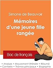 Réussir son Bac de français 2025 : Analyse des Mémoires d'une jeune fille rangée de Simone de Beauvoir: Analyse des Mmoires d'une jeune fille range de Simone de Beauvoir