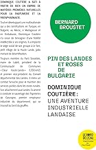 Pin des Landes et roses de Bulgarie: Dominique Coutière : l'épopée industrielle d'un patron landais, élu, socialiste