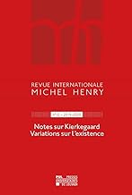 Revue internationale Michel Henry n°10 – 2019-2020: Notes sur Kierkegaard Variations sur l'existence