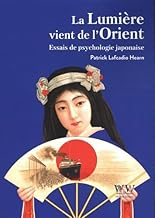 La Lumière vient de l’Orient: Essais de psychologie japonaise