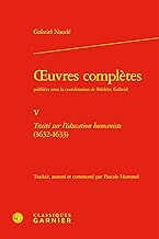 Oeuvres complètes publiées sous la coordination de frédéric gabriel. v - traité: TRAITÉ SUR L'ÉDUCATION HUMANISTE (1632-1633)