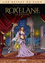 Les reines de sang : Roxelane, la joyeuse : Tome 1