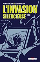 L'invasion silencieuse, Tome 1 :