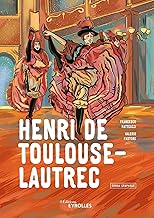 Henri de Toulouse-Lautrec: Roman graphique