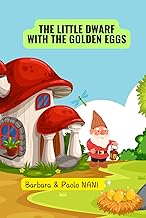 The little dwarf with the golden eggs