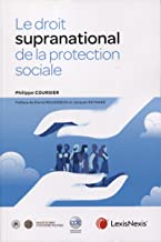 Le droit supranational de la protection sociale: Préface de Pierre Mousseron et Jacques Raynard