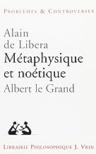 Metaphysique Et Noetique: Albert Le Grand