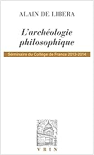 L'archeologie Philosophique: Séminaire du Collège de France 2013-2014