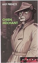 Chien Mechant. Une Enquete Du Detective Francis
