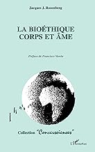 La bioéthique corps et âme