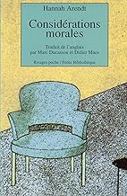 Considérations morales: Précédé de Pour dire au revoir à Hannah (1907-1975)