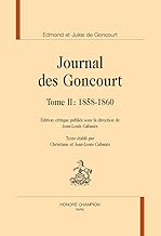 Journal des Goncourt. Tome II : 1858-1860