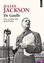 De Gaulle: Une certaine idée de la France