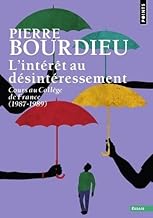 L'Intérêt au désintéressement: Cours au Collège de France (1987-1989)