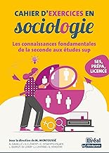 Cahier d'exercices en sociologie: Les connaissances fondamentales de la seconde aux études sup