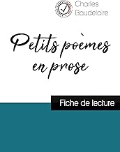 Petits poèmes en prose: Etude de l'oeuvre