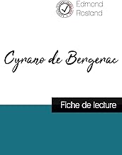 Cyrano de Bergerac de Edmond Rostand (fiche de lecture et analyse complète de l'oeuvre)